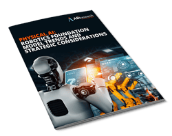 Physical AI: Robotics Foundation Model Trends and Strategic Considerations for Semiconductor and Cloud Vendors